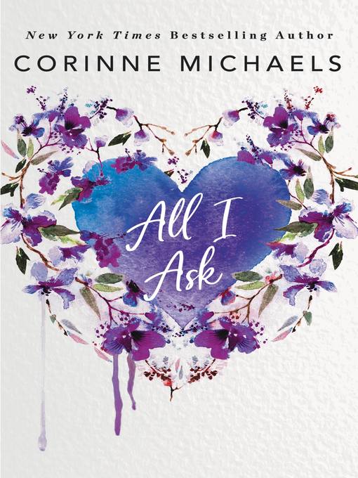 Title details for All I Ask by Corinne Michaels - Available